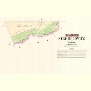 Stremplowitz - m3041-1-002 - Kaiserpflichtexemplar der Landkarten des stabilen Katasters