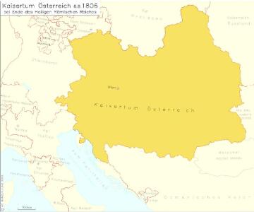 Kaisertum Österreich 6.8.1806 bei Ende des Heiligen Römischen Reiches