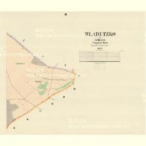 Mladetzko - m1828-1-002 - Kaiserpflichtexemplar der Landkarten des stabilen Katasters